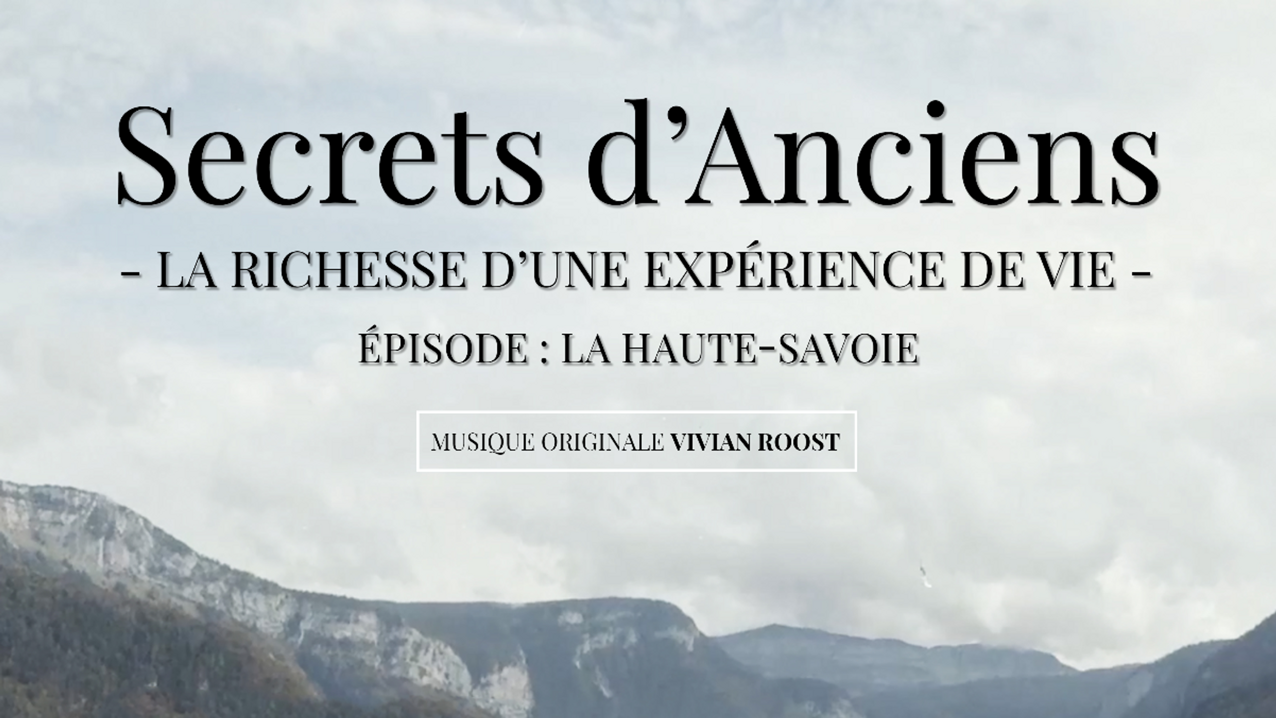 Secrets d'Anciens - Épisode Haute-Savoie